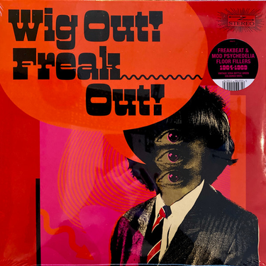 Wig Out! Freak Out! (Freakbeat & Mod Psychedelia Floorfillers 1964-1969) (Transparent Coke Bottle Green Vinyl)