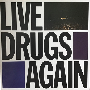 Live Drugs Again